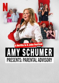Amy Schumer giới thiệu: Lời khuyên cho cha mẹ Amy Schumer Presents: Parental Advisory