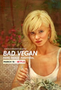 Bad Vegan: Danh tiếng. Lừa đảo. Trốn chạy. Bad Vegan: Fame. Fraud. Fugitives.