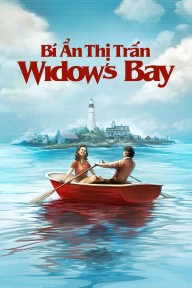 Bí Ẩn Thị Trấn Widow's Bay Widow's Bay