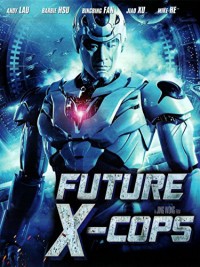 Cảnh Sát Tương Lai Future X-Cops