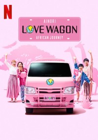 Chuyến xe tình yêu: Du ngoạn châu Á (Phần 2) Ainori Love Wagon: Asian Journey (Season 2)