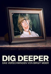 Đào sâu: Vụ mất tích của Birgit Meier Dig Deeper: The Disappearance of Birgit Meier