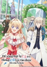 Để xổng mất là cá to, nhưng cá tôi câu được lại còn to hơn Always a Catch!