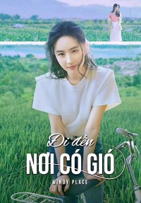 Đi Đến Nơi Có Gió Windy Place (Meet Yourself)