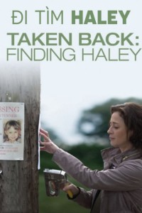 Đi Tìm Haley Taken Back: Finding Haley