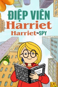 Điệp Viên Harriet (Phần 2) Harriet the Spy (Season 2)