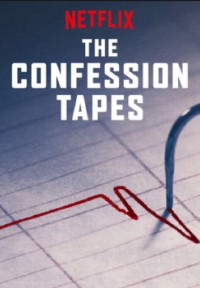 Đoạn băng thú tội (Phần 1) The Confession Tapes (Season 1)