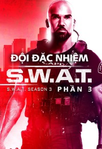 Đội Đặc Nhiệm SWAT (Phần 3) S.W.A.T. (Season 3)