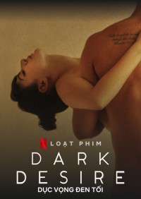 Dục vọng đen tối (Phần 2) Dark Desire (Season 2)
