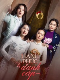 Hạnh Phúc Bị Đánh Cắp (Phần 1) Stolen Happiness (Season 1)