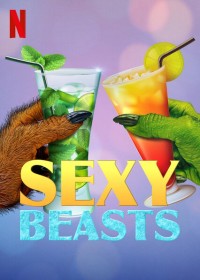 Hẹn hò cùng quái thú (Phần 2) Sexy Beasts (Season 2)