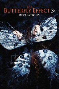 Hiệu Ứng Cánh Bướm 3: Khải Huyền The Butterfly Effect 3: Revelations