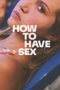 How to Have Sex How to Have Sex