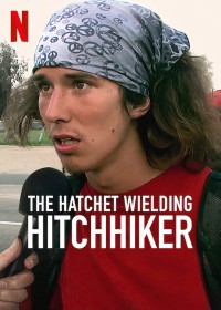 Kai: Sát thủ đi nhờ xe The Hatchet Wielding Hitchhiker