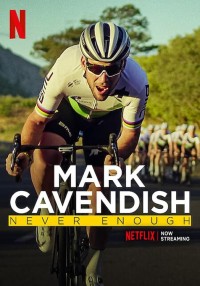 Mark Cavendish: Không bao giờ đủ Mark Cavendish: Never Enough