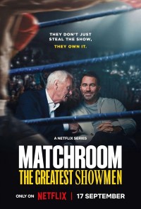 Matchroom: Những ông bầu đẳng cấp Matchroom: The Greatest Showmen