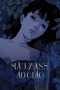 Màu Xanh Ảo Giác Perfect Blue