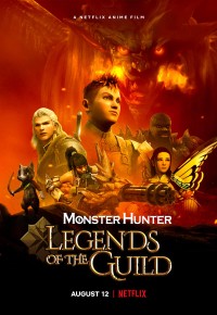 Monster Hunter: Huyền thoại hội thợ săn Monster Hunter: Legends of the Guild