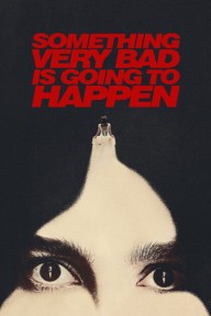 Một Điều Rất Tồi Tệ Sắp Xảy Ra Something Very Bad Is Going to Happen