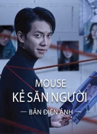 Mouse Kẻ Săn Người (bản điện ảnh) Mouse (movie version)