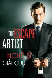 Nghệ Sĩ Giải Cứu 1 The Escape Artist 1