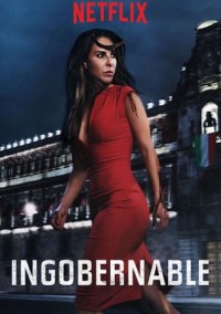 Ngoài vòng kiểm soát (Phần 1) Ingobernable (Season 1)