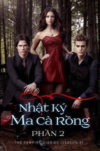 Nhật Ký Ma Cà Rồng (Phần 2) The Vampire Diaries (Season 2)
