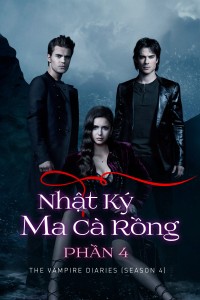 Nhật Ký Ma Cà Rồng (Phần 4) The Vampire Diaries (Season 4)