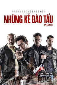 Những Kẻ Đào Tẩu - Phần 2 Profugos - Season 2