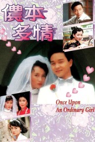 Nồng Bổn Đa Tình Once Upon An Oridinary Girl