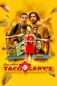 Operation Taco Gary's Operation Taco Gary's