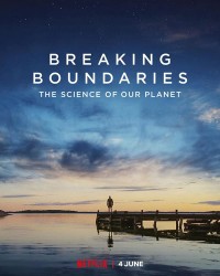 Phá vỡ ranh giới: Cứu lấy hành tinh của chúng ta Breaking Boundaries: The Science Of Our Planet