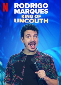 Rodrigo Marques: Vua thô lỗ Rodrigo Marques: King of Uncouth