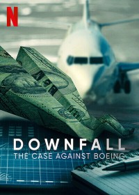Rơi tự do: Vụ điều tra Boeing Downfall: The Case Against Boeing
