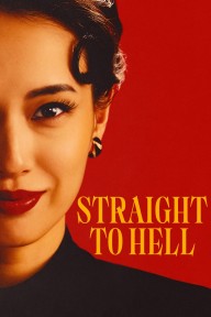 Thẳng Lối Xuống Địa Ngục Straight to Hell