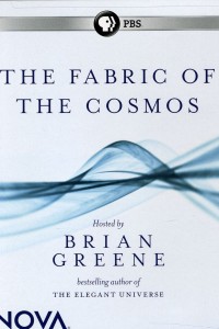 The Fabric of the Cosmos The Fabric of the Cosmos
