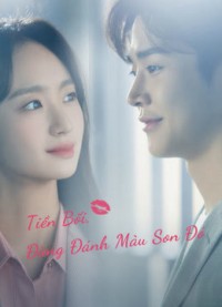 Tiền Bối, Đừng Đánh Màu Son Đó She Would Never Know