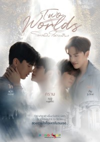 Two Worlds: Hai Thế Giới, Một Trái Tim Two Worlds