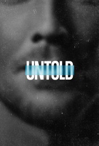 UNTOLD (Phần 6) UNTOLD (Season 6)