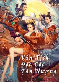 Vân Tịch: Độc Cốc Tân Nương Poison Valley Bride