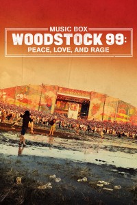 Woodstock 99: Hòa Bình, Tình Yêu và Cơn Thịnh Nộ Woodstock 99: Peace, Love, and Rage