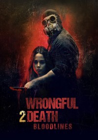 Wrongful Death 2: Bloodlines Wrongful Death 2: Bloodlines