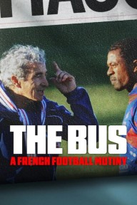 Xe buýt: Vụ nổi loạn của bóng đá Pháp The Bus: A French Football Mutiny